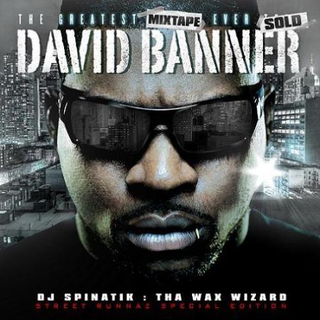 DJ Spinatik & David Banner - Street Runnaz: The Greatest Mixtape Ever Sold