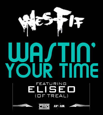 Wes Fif ft Eliseo - Wastin Your Time