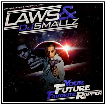 Laws and DJ Smallz - Your Future Favorite Rapper Mixtape cover