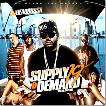 DJ Headbussa - Supply & Demand Vol 19 (Mixtape)