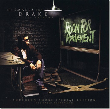 DJ Smallz & Drake - Room For Improvement (Digitally Remastered)(Mixtape)