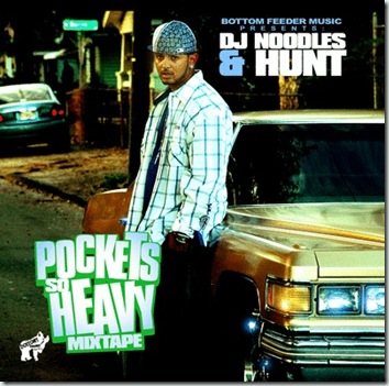 Hunt & DJ Noodles - Pockets So Heavy (Mixtape)