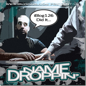 iBlog126.com Presents: Name Droppin (Mixtape)