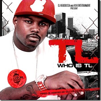 DJ Headbussa & TL - F.U.P.M.: Who Is TL? (Mixtape) front