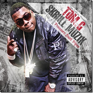 Tom G â€“ Skroll Muzik Vol. 5: Pressure Bust Pipes (Mixtape) front