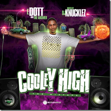 DJ Knucklez & E Dott - Cooley High (Mixtape)