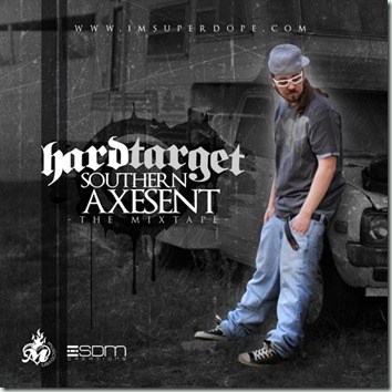Hard Target - Southern Axesent (Mixtape) cover