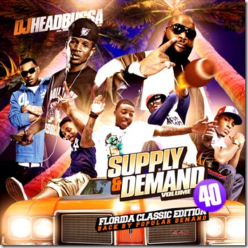 DJ Headbussa - Supply & Demand Vol 40: Florida Classic Edition (Mixtape) cover