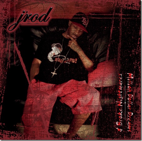 J'Rod - Million Dollar Dreams & Broke Nightmares (Free Album) cover
